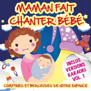 Maman fait chanter bébé - Comptines et berceuses de notre enfance, Vol. 1 - Inclus versions Karaoké