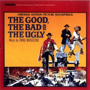 The Good, The Bad And The Ugly (2004 Remaster)