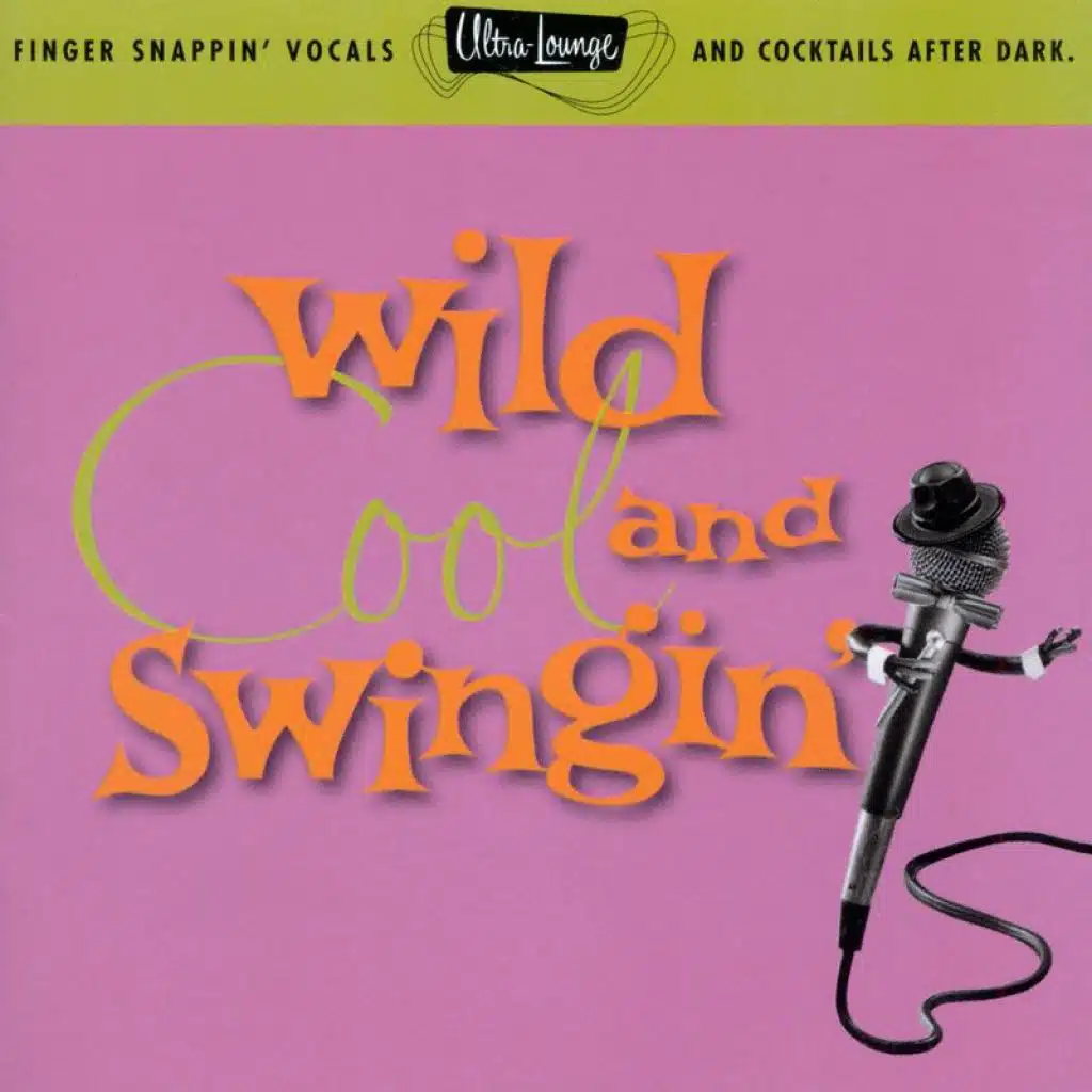 Ultra-Lounge / Wild, Cool & Swingin'  Volume Five