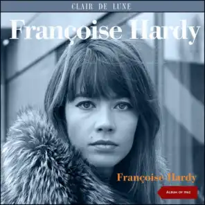 Françoise Hardy (Album of 1962 plus Bonus Tracks)