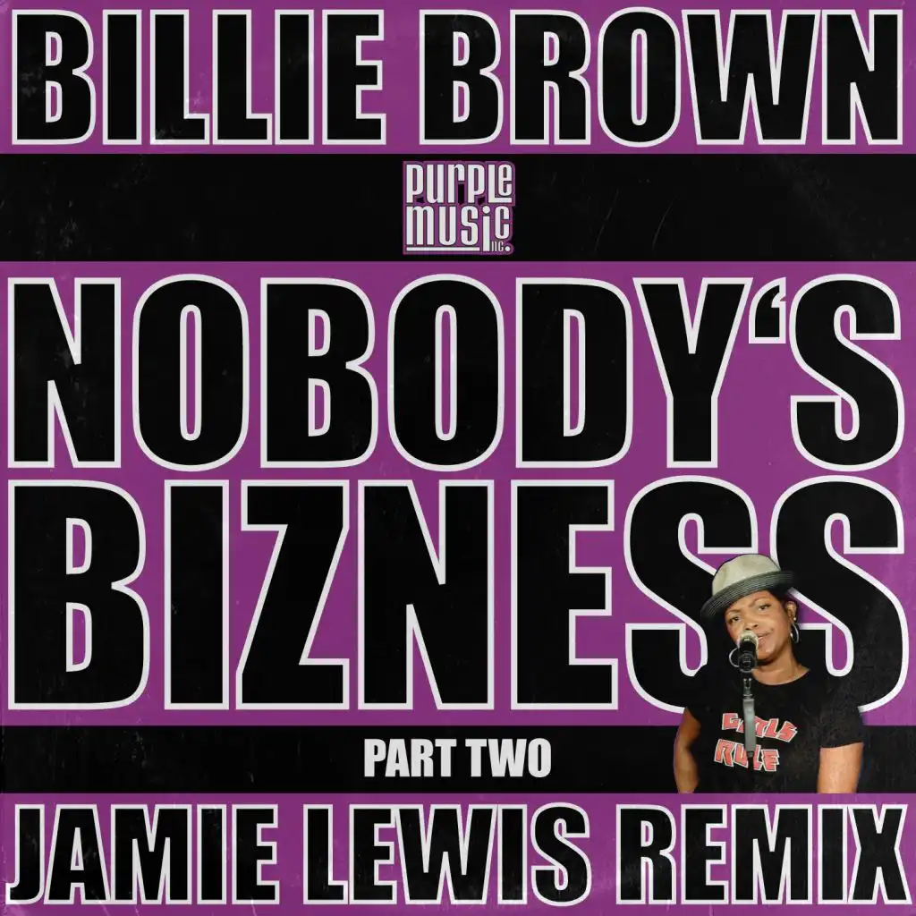 Nobodys Bizness (Jamie Lewis No Rap Mix)
