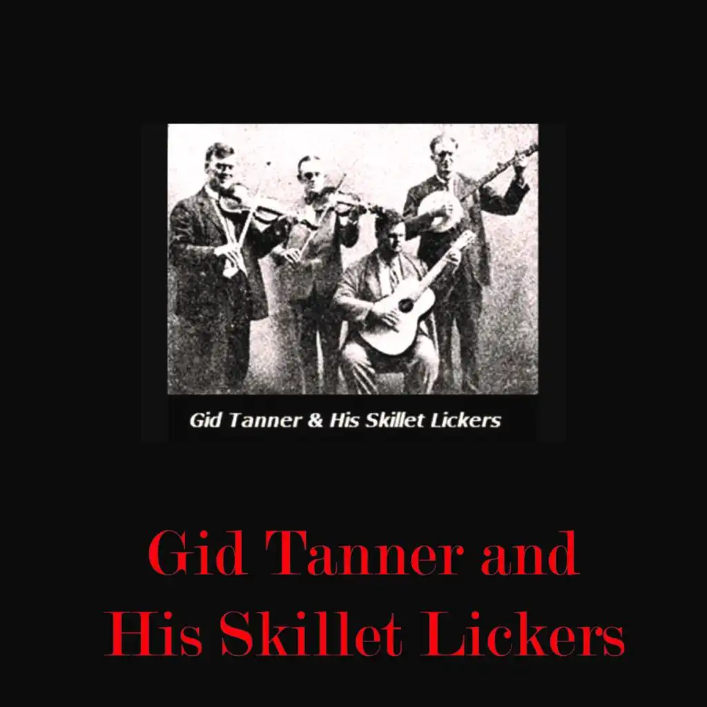 Gid Tanner and His Skillet Lickers