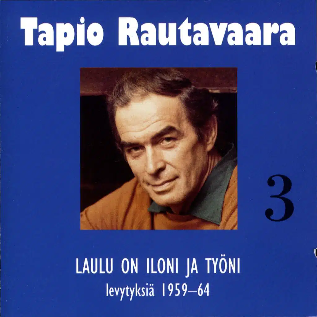 3 Laulu on iloni ja työni - levytyksiä 1959-1964