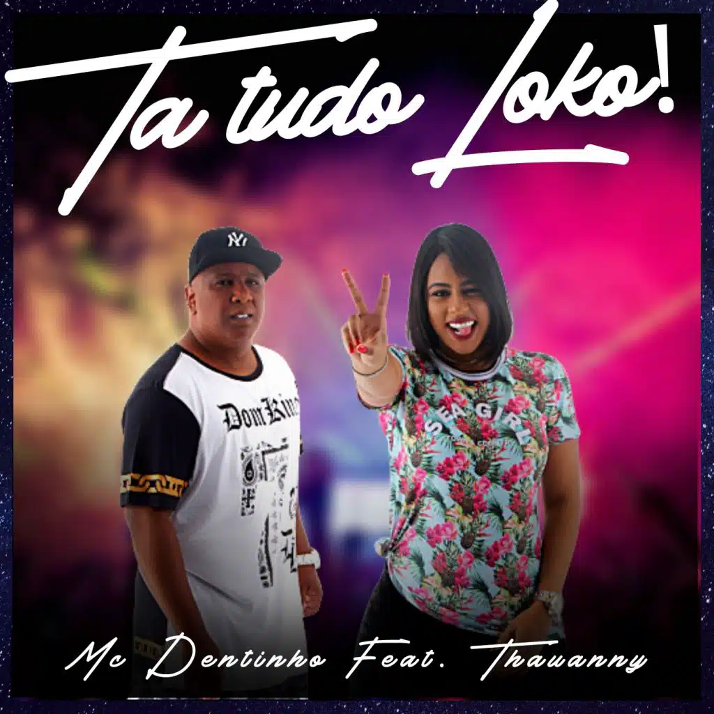 Ta Tudo Loko (feat. Thauanny)