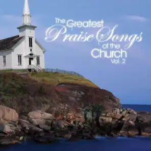 The Greatest Praise Songs Of The Church