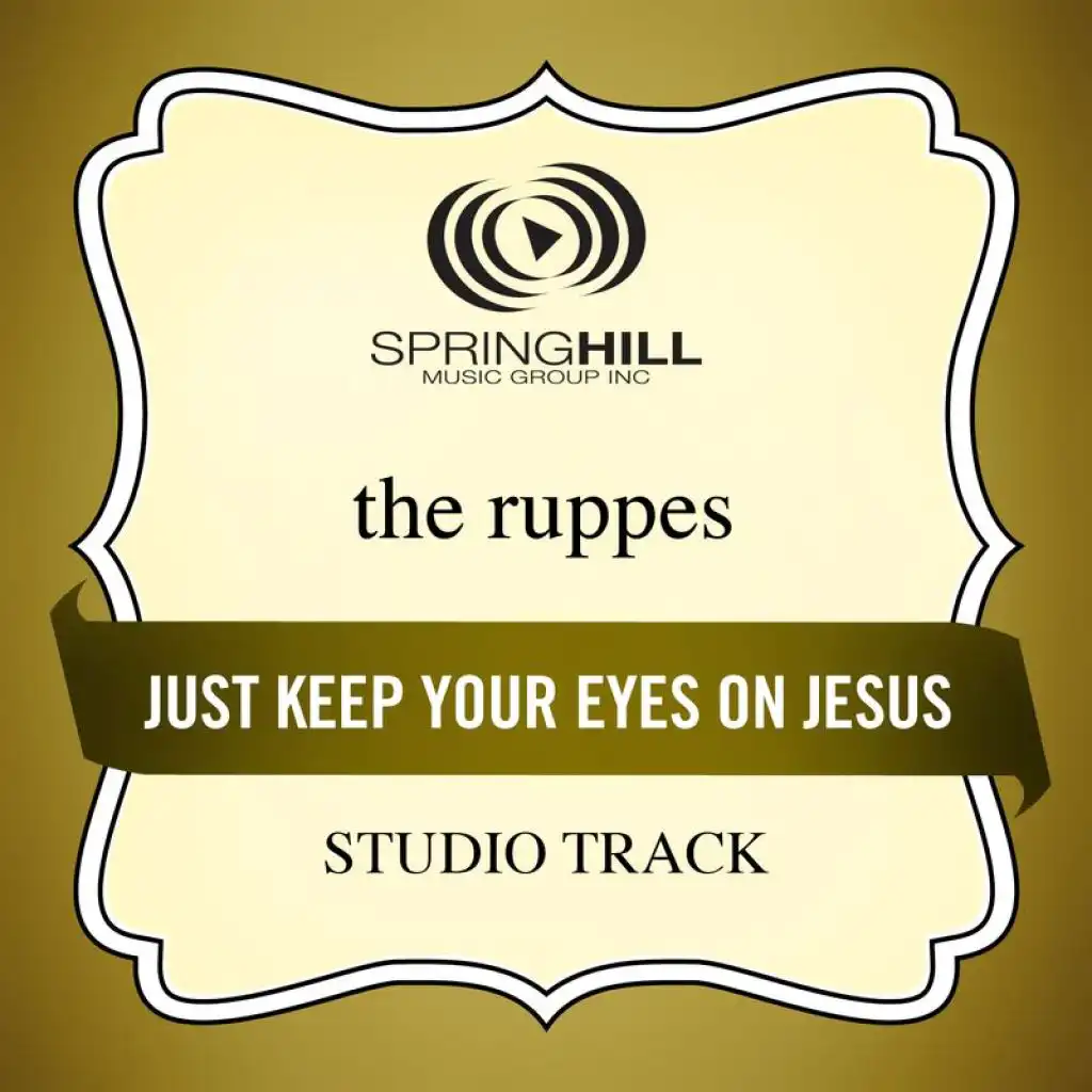 Just Keep Your Eyes On Jesus (Performance Track Without Background Vocals)