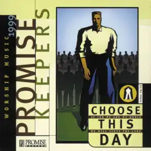 Let It Be Said Of Us (Promise Keepers - Choose This Day Album Version)