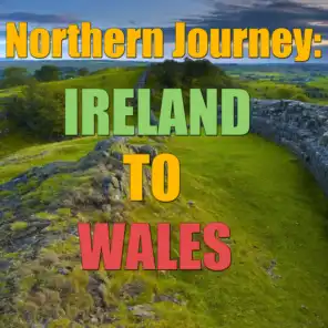Northern Journey: Ireland To Wales, Vol.2