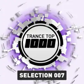 Trance Top 1000 Selection, Vol. 7