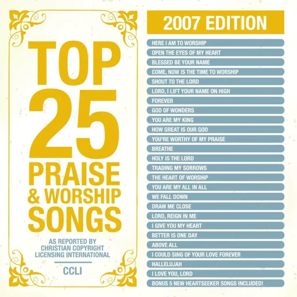 Top 25 Praise Songs 2007 Ed.