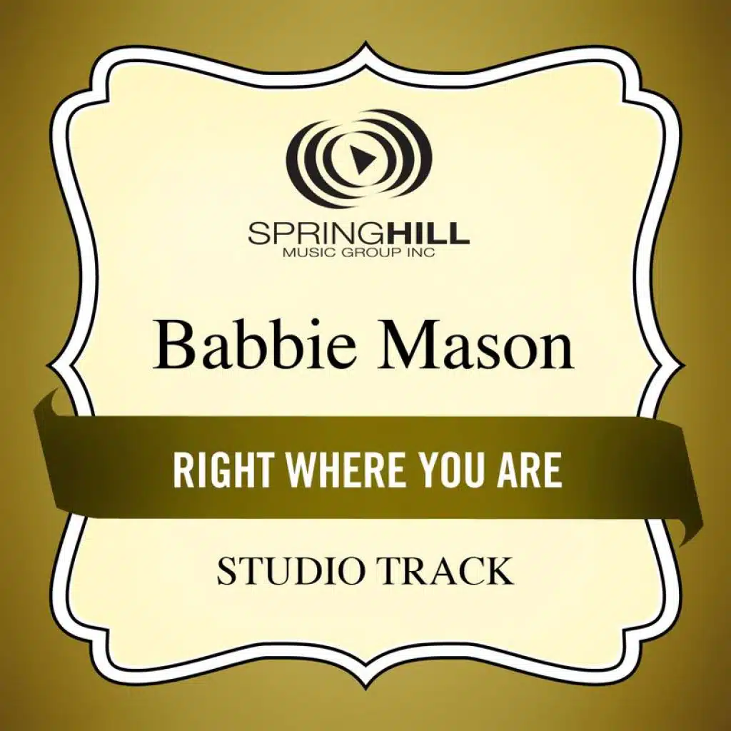 Right Where You Are (Medium Key Performance Track Without Background Vocals)