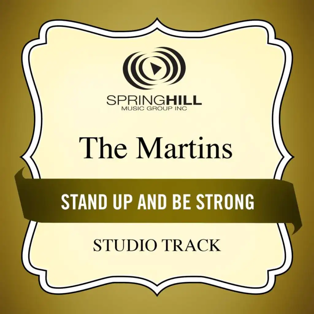 Stand Up And Be Strong (Medium Key Performance Track Without Background Vocals)