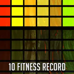 10 Fitness Record