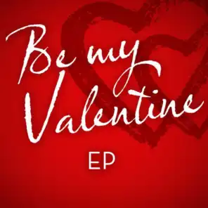 Be My Valentine - EP