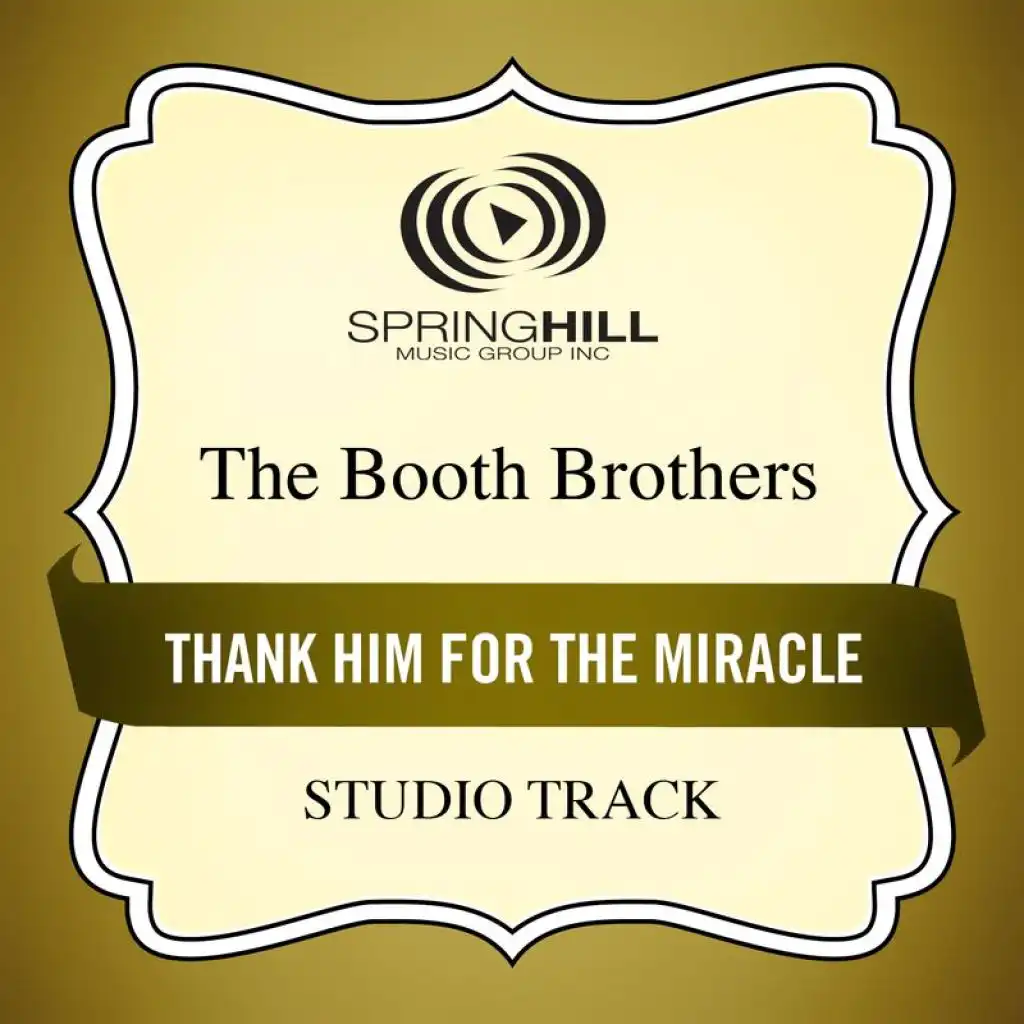 Thank Him For The Miracle (Medium Key Performance Track With Background Vocals)