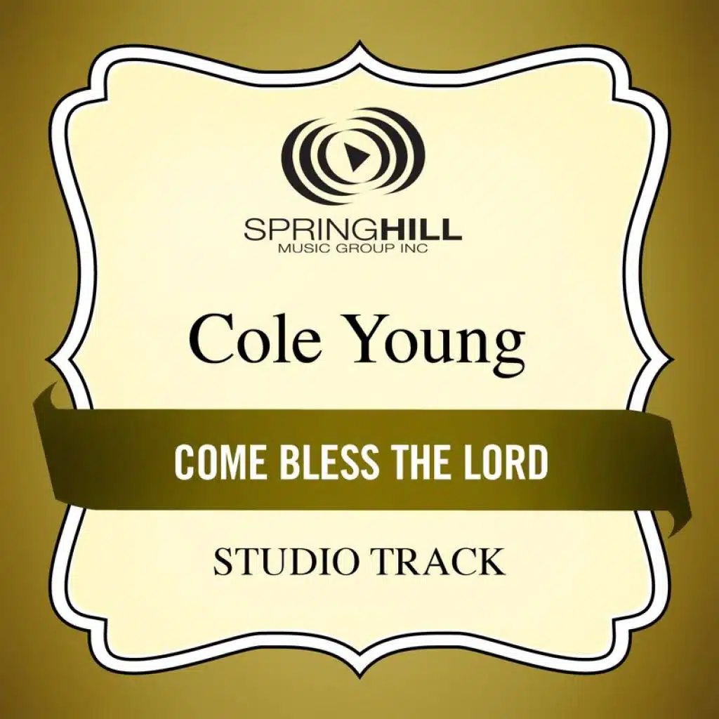 Come Bless The Lord