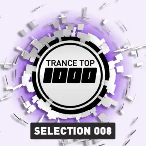 Trance Top 1000 Selection, Vol. 8