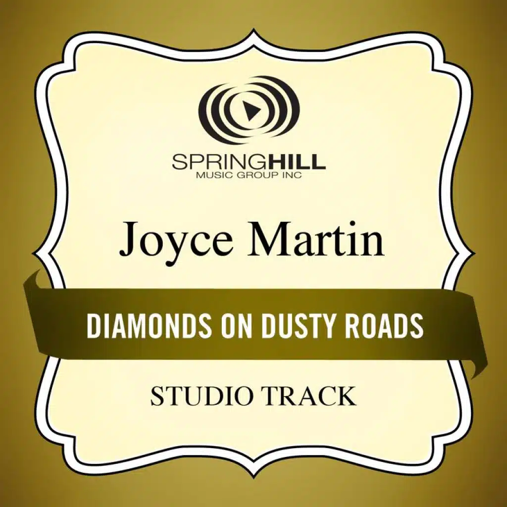 Diamonds On Dusty Roads (Medium Key Performance Track With Background Vocals)