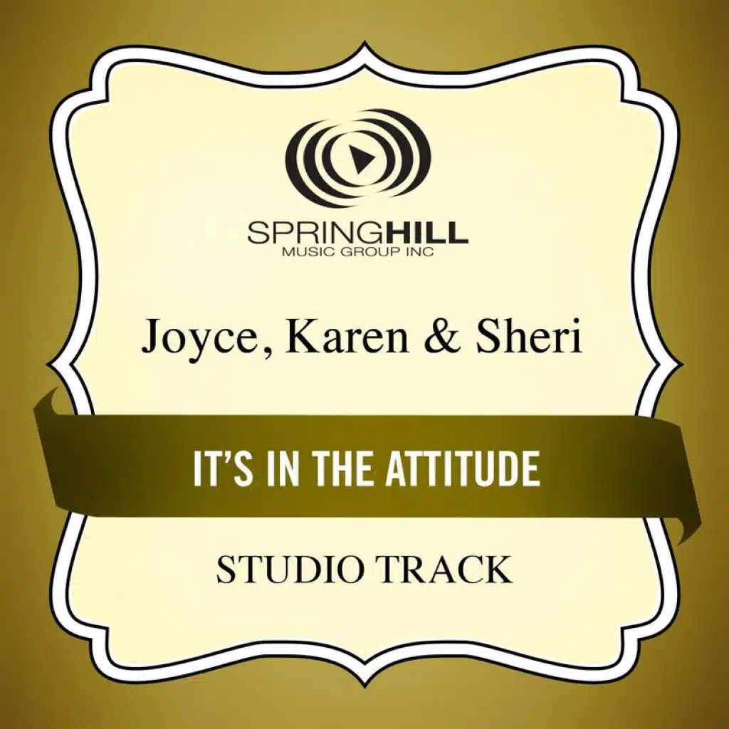 It's In The Attitude (Medium Key Performance Track With Background Vocals)