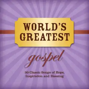 Lord, I Lift Your Name On High (World's Greatest Gospel Album Version)