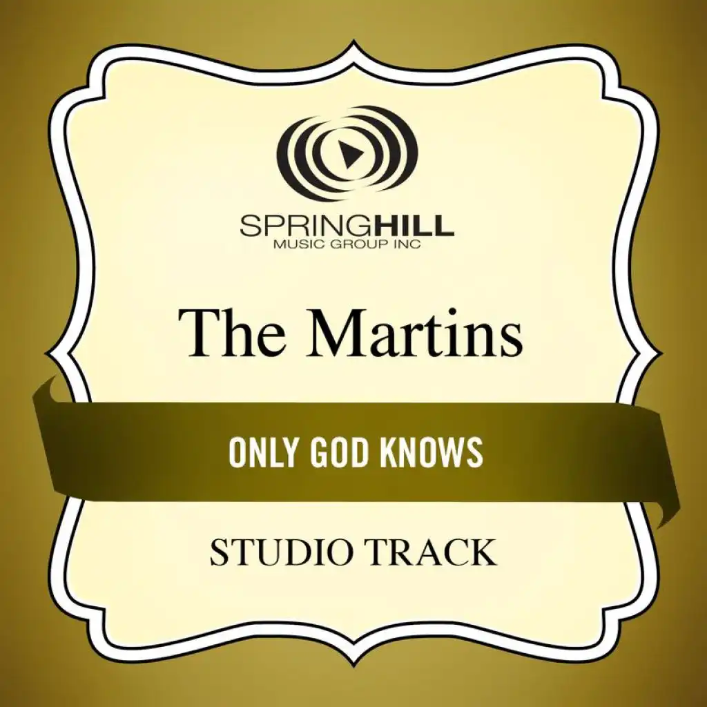 Only God Knows (Medium Key Performance Track Without Background Vocals)