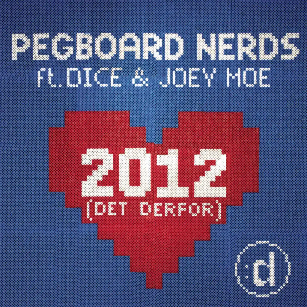 2012 (Det Derfor) (Radio Edit) [feat. Dice & Joey Moe]