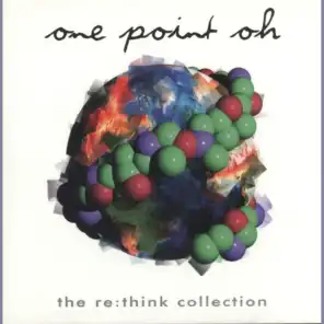 One Point Oh! re:think Collect