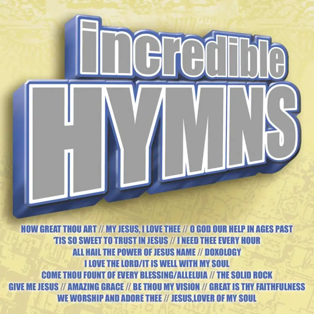 The Solid Rock (Incredible Hymns Album Version)