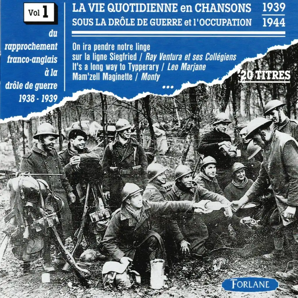 La vie quotidienne en chansons sous la drôle de guerre et l'occupation, vol. 3 (1939-1944) - Du rapprochement franco-anglais à la drôle de guerre