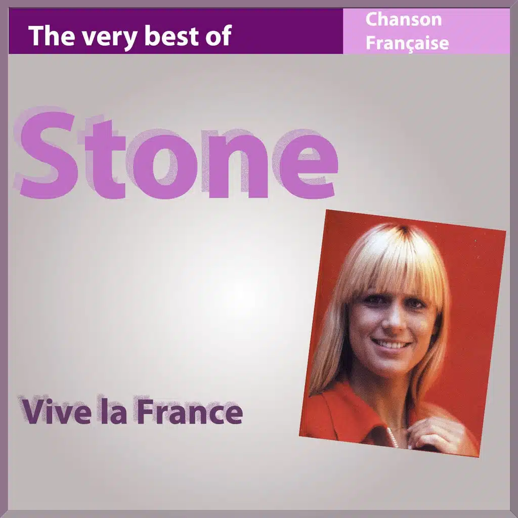 The Very Best of Stone: Vive la France - Les incontournables de la chanson française