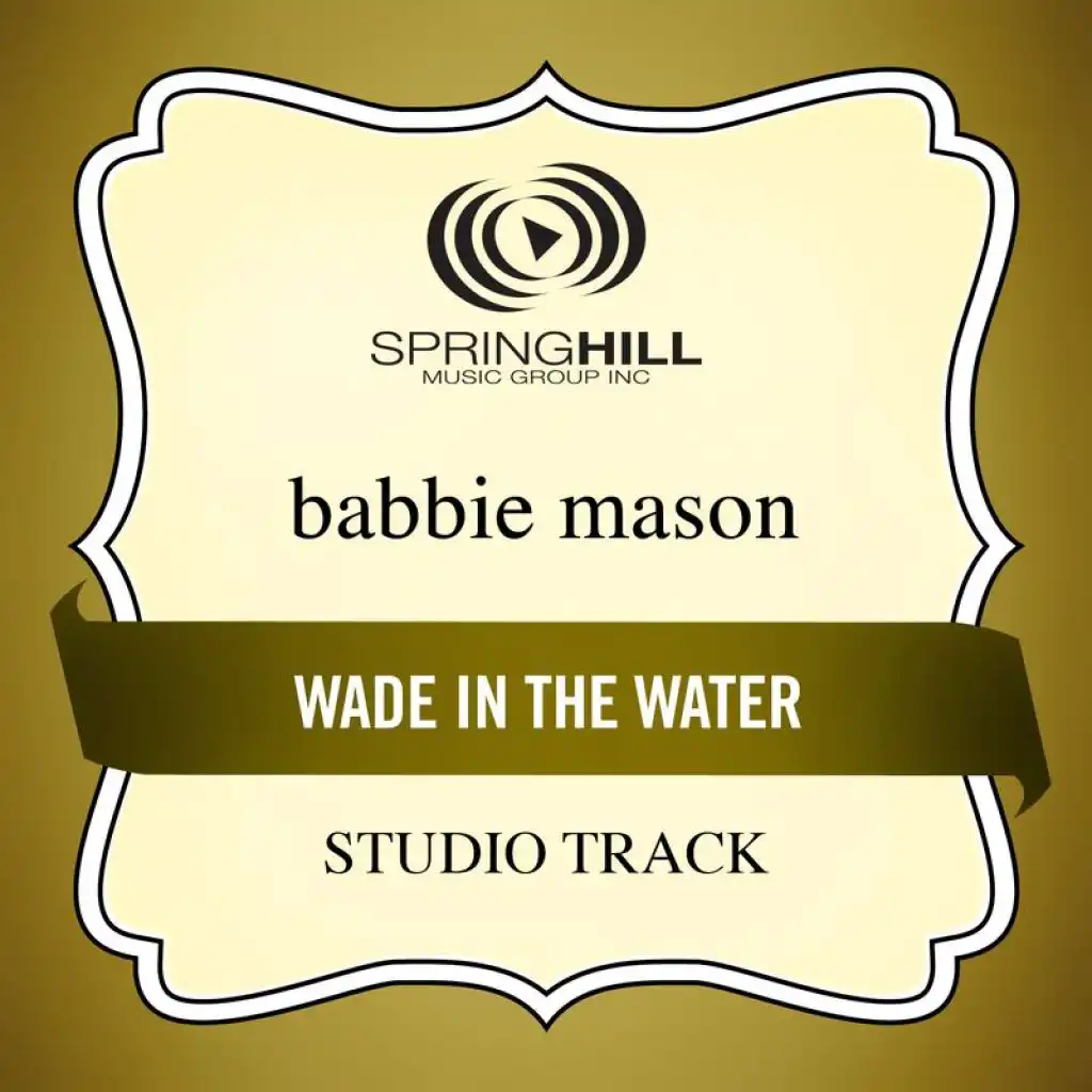 Wade In The Water (Studio Track Without Background Vocals)