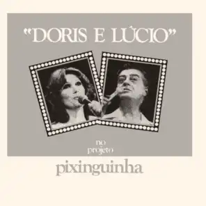 Doris / Lucio – No Projeto Pixinguinha