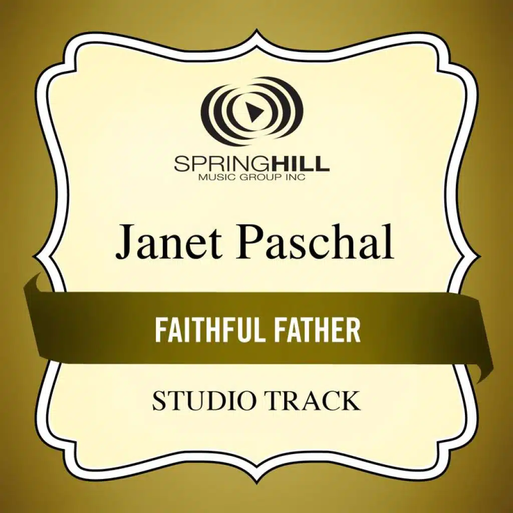 Faithful Father (Medium Key Performance Track Without Background Vocals)