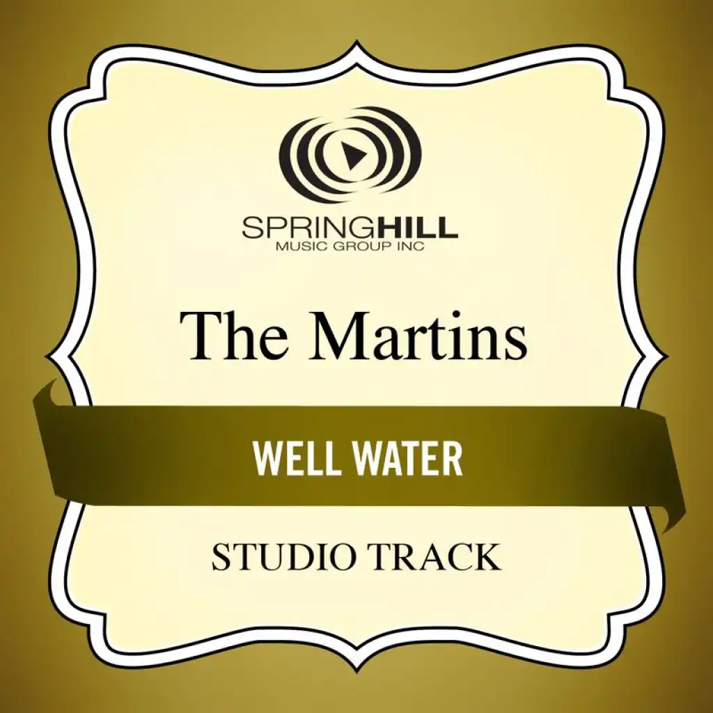 Well Water (Medium Key Performance Track Without Background Vocals)