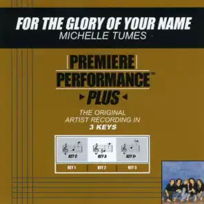For The Glory Of Your Name (Performance Track In Key Of C)