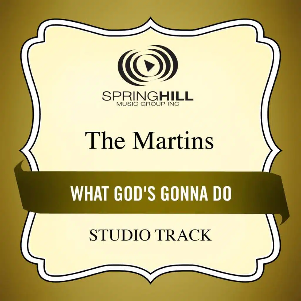 What God's Gonna Do (Medium Key Performance Track Without Background Vocals)