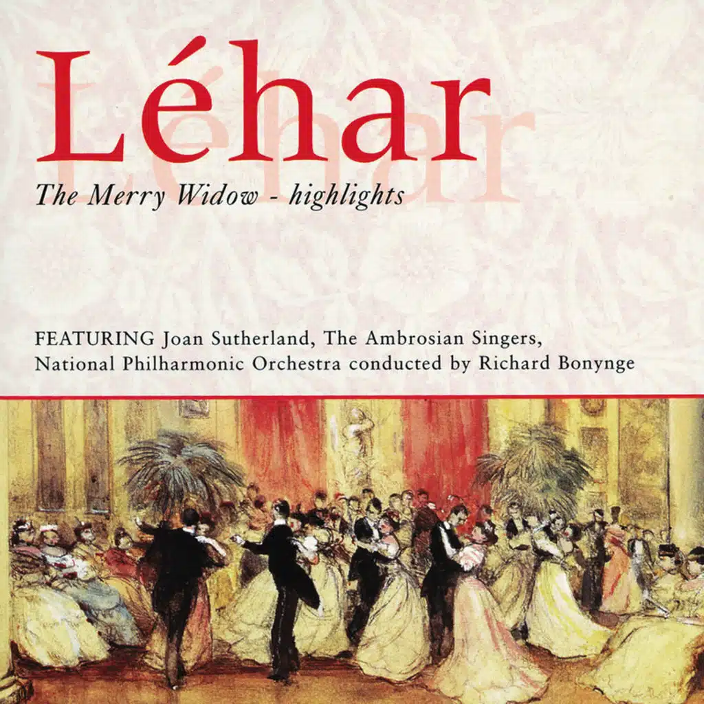 Lehár: The Merry Widow / Act 2: Vilia Song: Let's all now waken memories