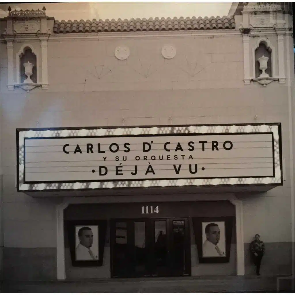 Carlos D' Castro y Su Orquesta Déjá Vu