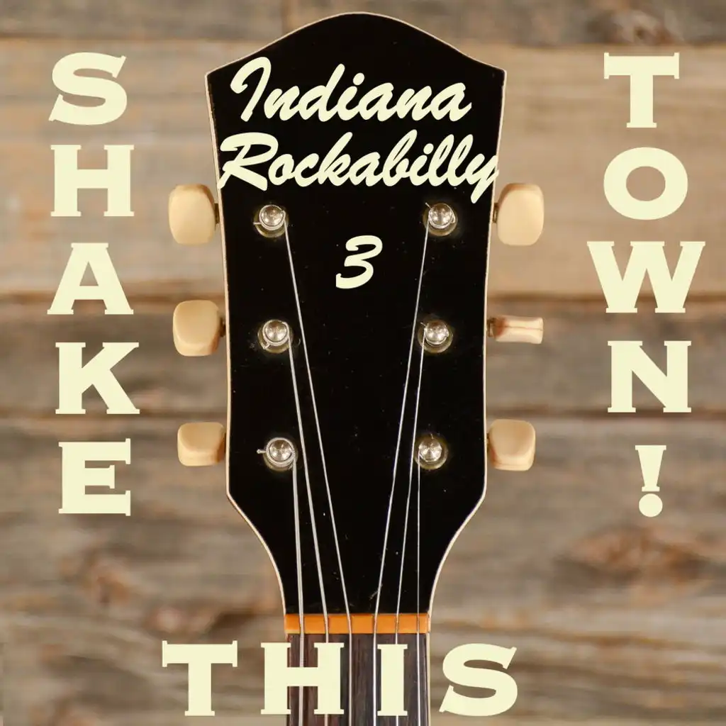 Shake This Town! Indiana Rockabilly, Vol. 3