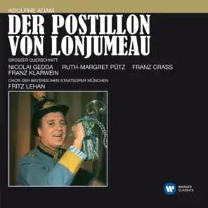 Der Postillon von Lonjumeau · Komische Oper in 3 Akten (Großer Querschnitt in deutscher Sprache): Komme! Du, mein süßes Leben, komme! (Madeleine, Bijou, Chor - 1.Akt)