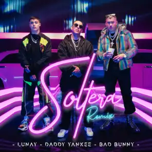 Daddy Yankee, Bad Bunny & Lunay