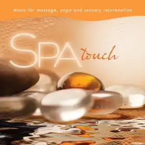 Spa - Touch: Music For Massage, Yoga, And Sensory Rejuvenation