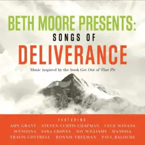 Beth Moore Presents Songs Of Deliverance
