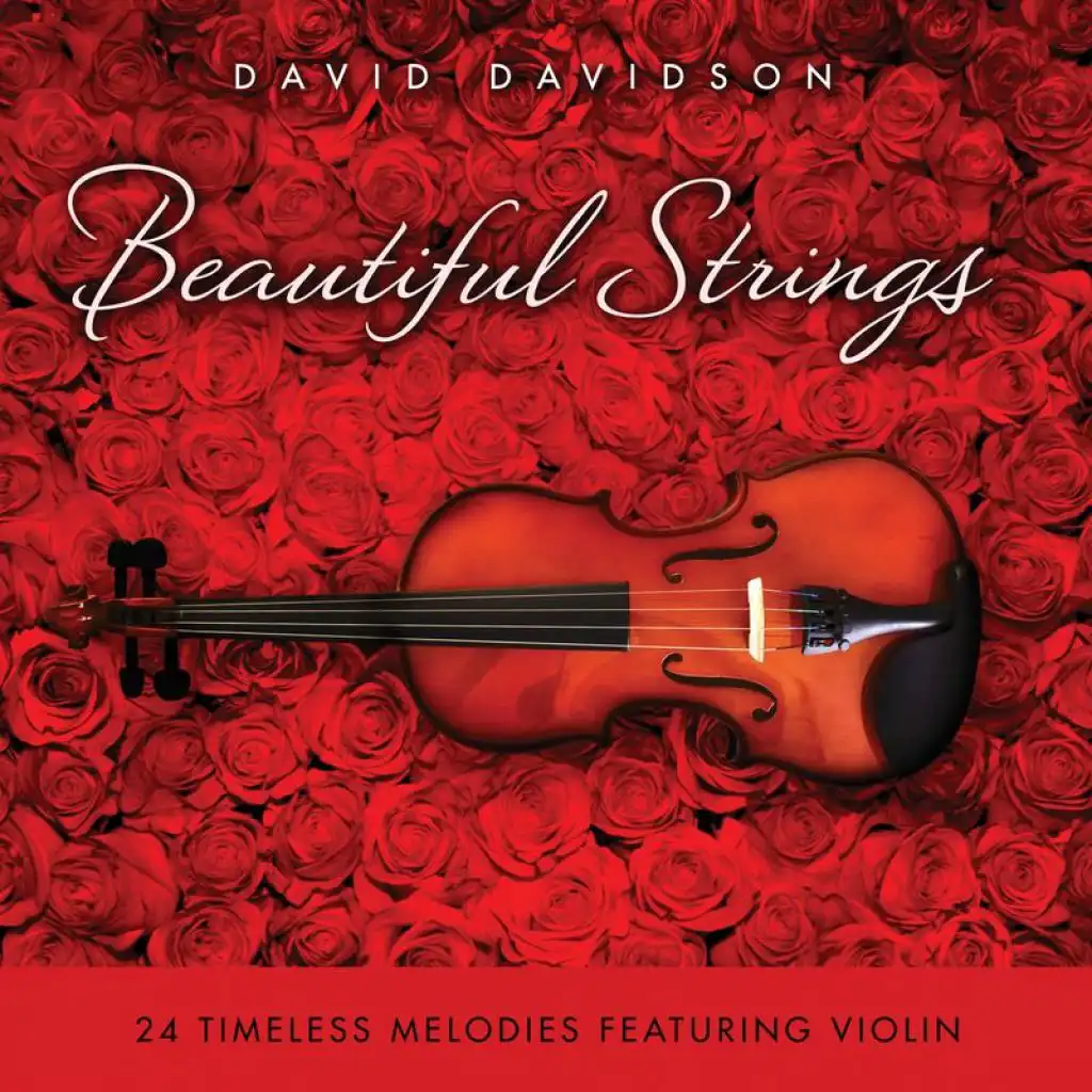 Beautiful Strings: 24 Timeless Melodies Featuring Violin