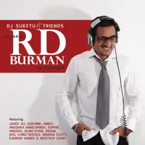 DJ Suketu & Friends Present RD Burman Reinvented