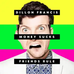 Dillon Francis & DJ Snake