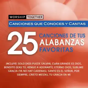 Worship Together: 25 Canciones De Tus Alabanzas Favoritas