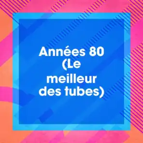 50 Tubes Au Top, Années 80 Forever, 100% Hits - Chanson Française
