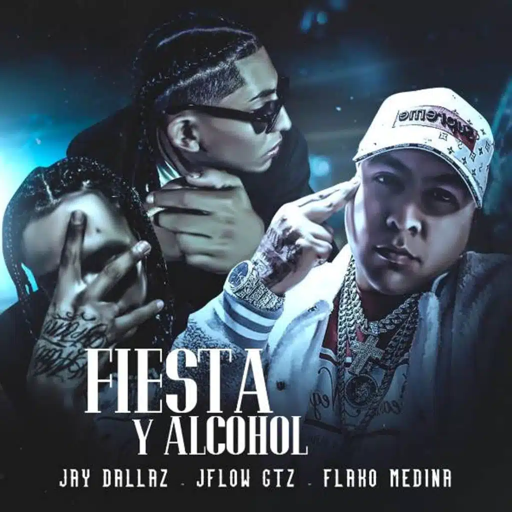 Fiesta Y Alcohol (feat. Flako Medina & JFlow Gtz)