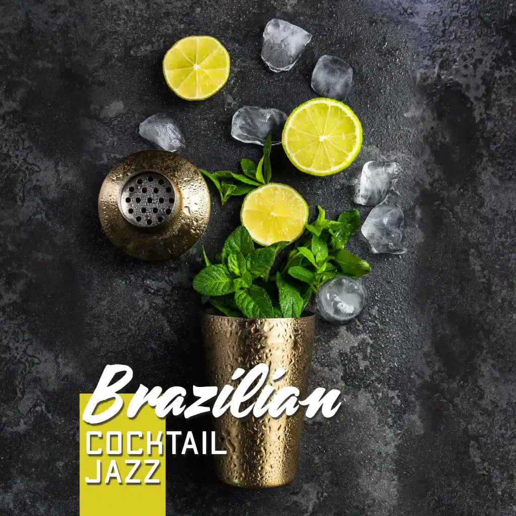 Brazilian Cocktail Jazz: Smooth Summer Relax, Beach Bar, Latin Jazz Grooves
